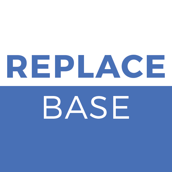 Replace Base