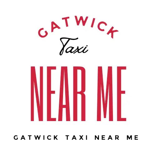 Gatwick Taxi Near Me