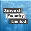 Zincast Foundry Limited